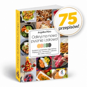Odkryj na nowo pysznie i zdrowo - książka